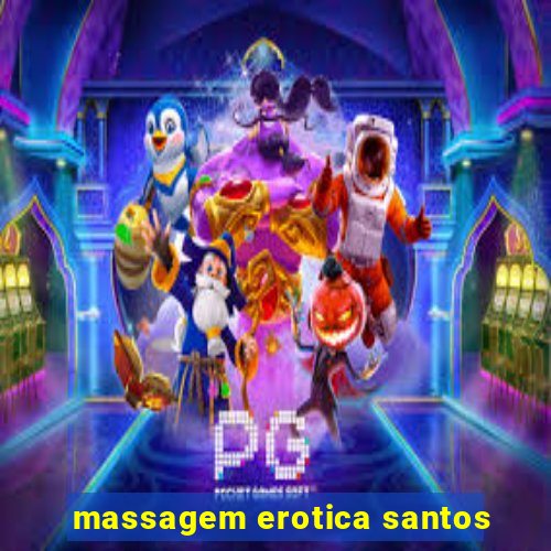 massagem erotica santos